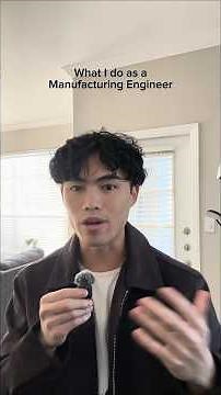 What I Do as a Manufacturing Engineer