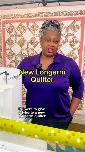 What advice would you give to a new longarm quilter? | Handi Quilter