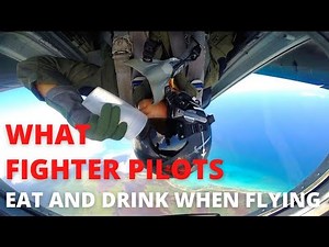 USAF Fighter Pilot on What they Eat and Drink while Flying