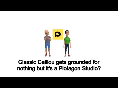 Classic Caillou gets grounded for nothing but it's a Plotagon Studio?