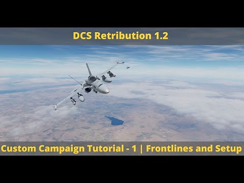 DCS Retribution - Custom Campaign Tutorial 1 - Making Frontlines