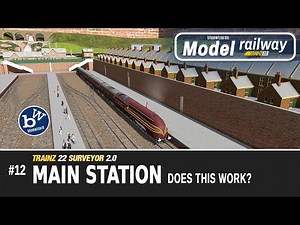 #12 Model Railway - Trainz 22 - Surveyor 2.0 - Main Station and walls