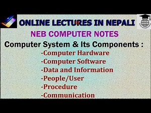 9.Computer System & Its Components||NEB 11 Computer Notes || UNIT 1 |