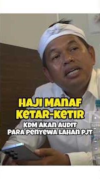 Turnover Could Reach Billions, KDM Will Audit PJT Land Tenants!