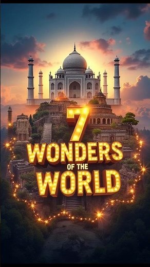 The 7 Wonders of the World – A Journey Through History & Beauty! 🌍