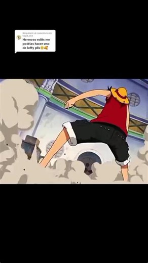 Respuesta a @keydi_xh3 espero te guste 😊#onepiece #luffy #edit #pedido #seguidor #❤️ #graciasporelapoyo #pelea #anime