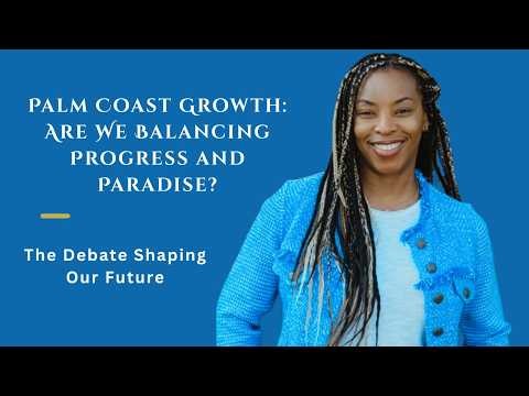 Palm Coast Growth: Balancing Paradise and Progress
