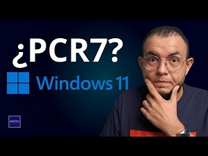 ¿Qué es PCR7? La clave para la seguridad en Windows 11