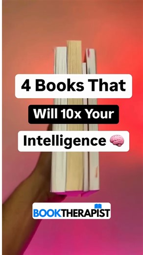 4 Books That Will 10x Your Intelligence | The Book Therapist