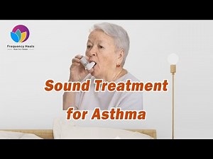 Asthma Healing丨Breathe Smoothly丨Healing Frequency丨Reduce Asthma