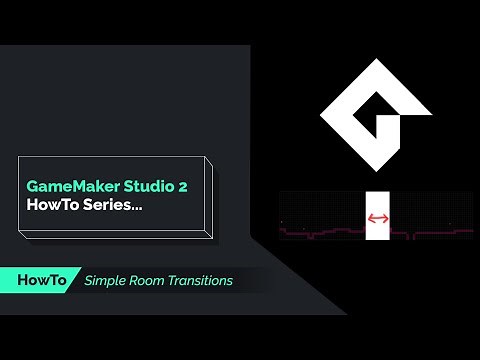 GameMaker Studio 2 - How To: Room Transitions