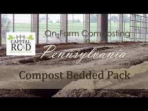 On-Farm Composting in Pennsylvania; Compost Bedded Pack