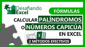 Calcular palíndromos o números capicúa en Excel | Desafiando Excel
