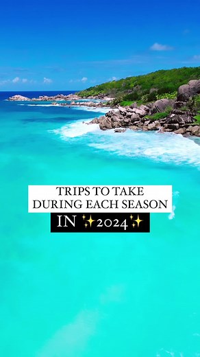 2024 Travel Options by Season! Find Your Bucket List Destinations