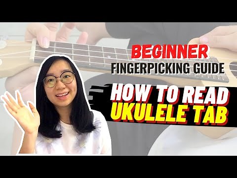 HOW TO READ UKULELE TAB | BEGINNER FINGERPICKING GUIDE (BASIC FINGERSTYLE STEP TUTORIAL)