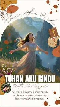 TUHAN AKU RINDU Oleh Anita Handayani