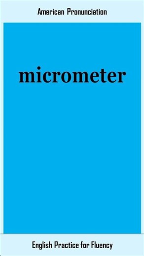 micrometer, How to Say or Pronounce MICROMETER in American, British English, Pronunciation