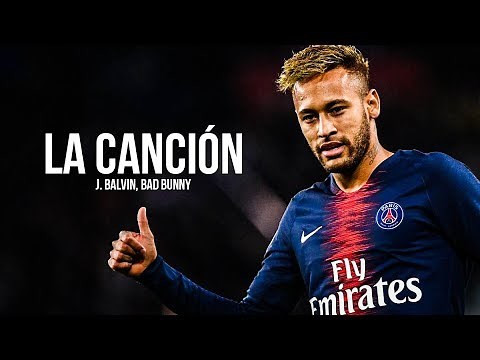 Neymar Jr 🔥 - LA CANCIÓN - J. Balvin,Bad Bunny | Best Skills and Goals 2018/19