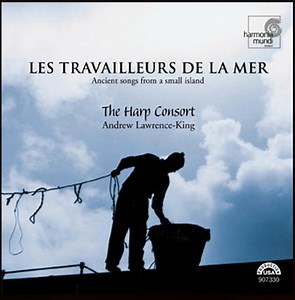 The Harp Consort / Andrew Lawrence-King - Les Travailleurs De La Mer