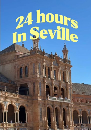 24 Hours in Seville, Spain