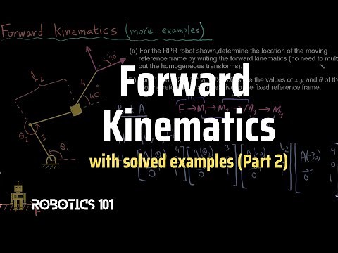 Forward Kinematics (with solved examples) pt. 2 | Homogeneous Transformations | Robotics 101