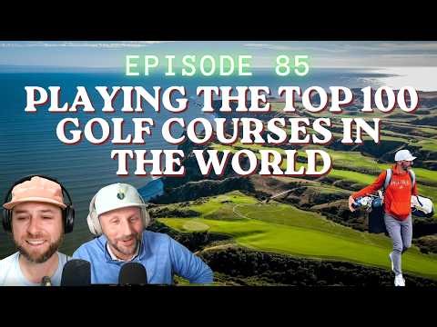 Playing The Top 100 Golf Courses In the World / How To Book International Golf Trips