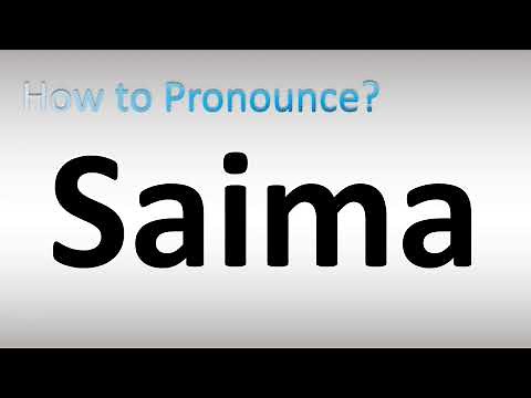 How to Pronounce Saima