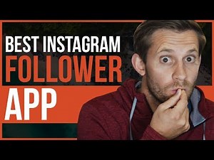 Best Instagram Followers App - Everything You Need To Know