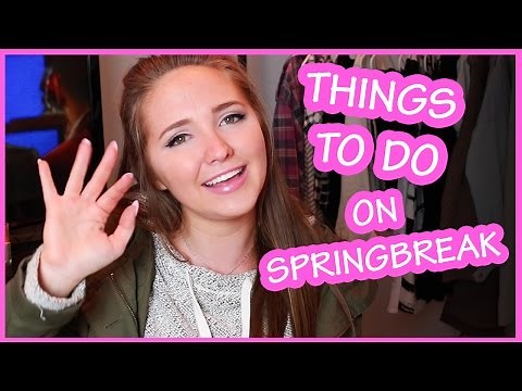 What To Do When You're Bored On Spring Break with KenzieElizabeth