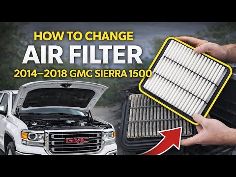 How to Change the Engine Air Filter on a 2014–2018 GMC Sierra 1500
