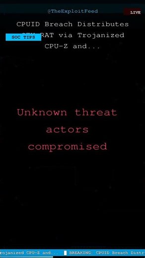 CPUID Breach Distributes STX RAT via Trojanized CPU-Z and...