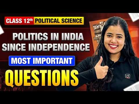 Politics in India Since Independence Class 12 Pol Science | Most Important Questions | Anushya Ma’am