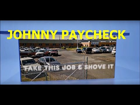 Take This Job And Shove It ~ Johnny Paycheck ~ LYRICS (written by David Alan Coe.)