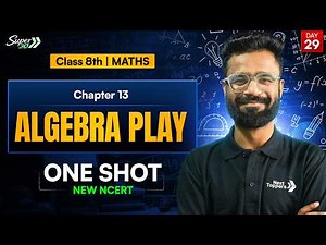 Class 8 Maths l Chapter 13 l Algebra Play | One Shot | New NCERT | Next Toppers