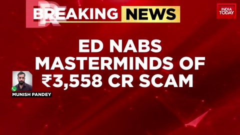 Enforcement Directorate uncovers masterminds of Rs 3,558 crore scam
