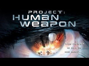 Project: Human Weapon - Full Movie