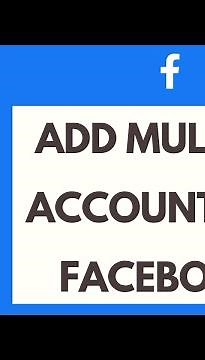 How to Add Multiple Accounts on Facebook (Quick & Easy!)