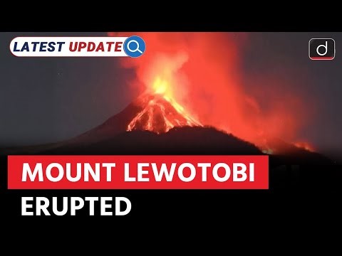 Mount Lewotobi Eruption | Indonesia | Latest Update | Drishti IAS English