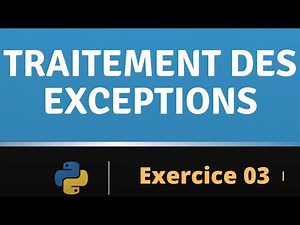 Exercice 03 Traitement des exceptions en Python