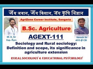 AGEXT-111 # Sociology and Rural sociology: Definition and scope, significance