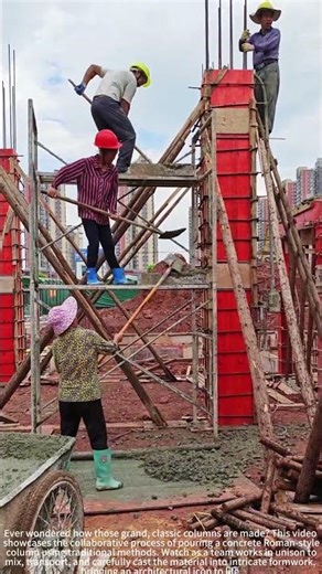 Casting History: Teamwork in Pouring a Classic Roman-Style Column)
