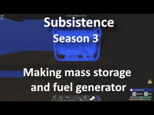 Episode 7 : Making mass storage and fuel generator | Subsistence