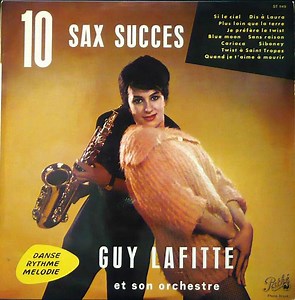 Guy Lafitte Et Son Orchestre - 10 Sax Succes