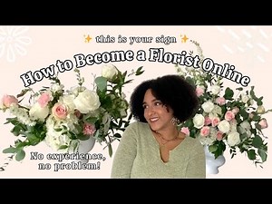 How to Become a Florist Online | Florist Academy Walk Through