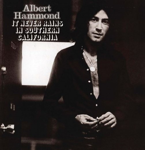 "It Never Rains in Southern California" by Albert Hammond - Song Meanings and Facts