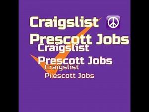 Craigslist Prescott Jobs: 17 Standout Positions Available