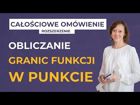 Granica funkcji w punkcie [ROZSZERZENIE]