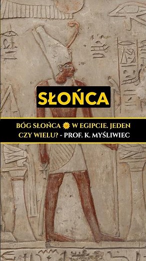 Bóg Atum i inni bogowie Słońca w starożytnym Egipcie 🌞 prof. Karol Myśliwiec #starożytnyegipt