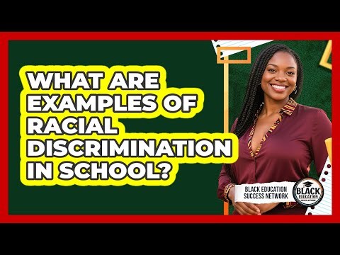 What Are Examples Of Racial Discrimination In School?