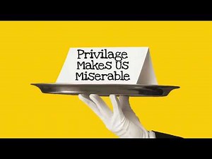 The Truth About Privilege: You’re Luckier Than You Think